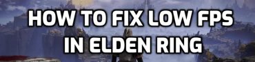 How to Fix Elden Ring Low FPS & Improve Performance