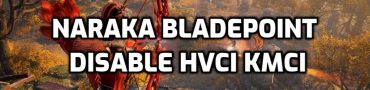 Naraka Bladepoint Disable HVCI KMCI