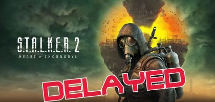 stalker 2 delayed