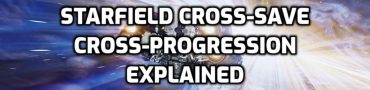 Starfield Cross Save & Cross-Progression Explained